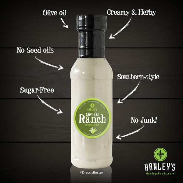 Olive Oil Ranch dressing/dip Hanley's Foods Olive Oil Ranch dressing/dip Hanley's Foods