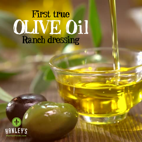 Olive Oil Ranch dressing/dip Hanley's Foods Olive Oil Ranch dressing/dip Hanley's Foods